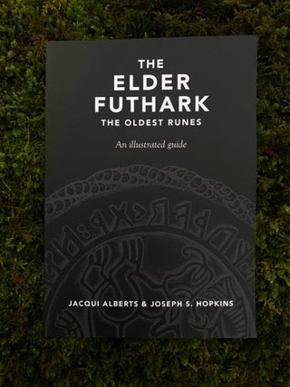 Item #648122 The Elder Futhark - The oldest runes: An illustrated guide. Lauren E. Fountain...