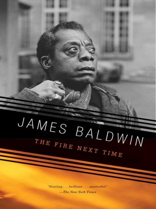 Item #648132 The Fire Next Time. James Baldwin