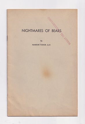 Item #648929 Nightmares of Bears. Nandor Fodor