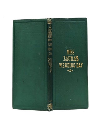 Item #649106 Miss Laura's Wedding-Day. By the Author of 'Philip and Arthur'. Anonymous