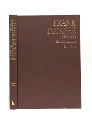 Frank Dicksee: 1853-1928; His Art and Life