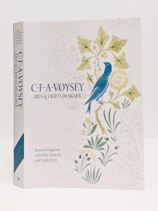 Item #649314 C.F.A. Voysey: Arts & Crafts Designer. Karen Livingstone