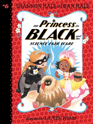 Item #649596 Princess in Black and the Science Fair Scare. Shannon Hale, Dean, Hale