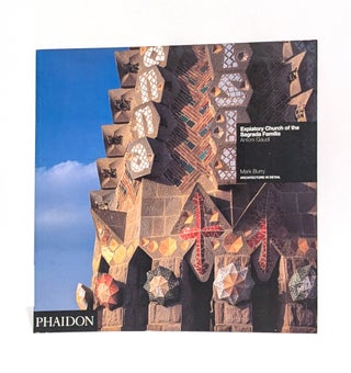 Item #649943 Expiatory Church of the Sagrada Família: Antoni Gaudí (Architecture in Detail)....