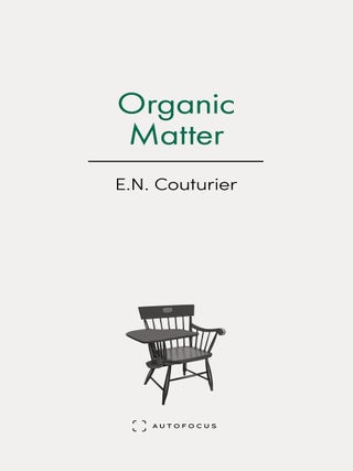 Item #650220 Organic Matter. E. N Couturier