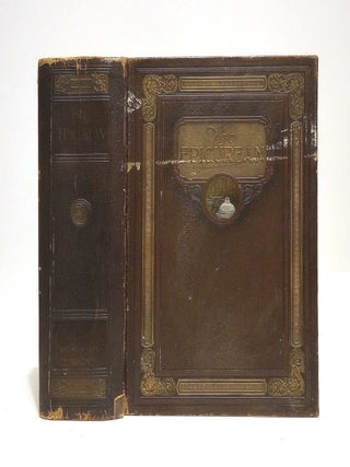 Item #650242 The Epicurean, a Complete Treatise of Analytical and Practical Studies on the...