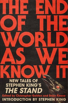 Item #650526 End of the World as We Know It: New Tales of Stephen King's the Stand