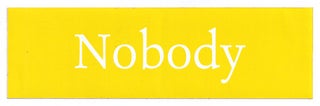 Item #650860 Nobody Bumper Sticker