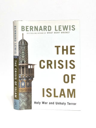 Item #651049 The Crisis of Islam: Holy War and Unholy Terror. Bernard Lewis