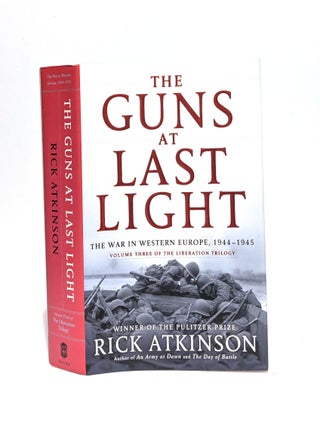 Item #651226 Guns at Last Light: The War in Western Europe, 1944-1945. Rick Atkinson