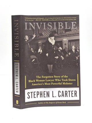 Item #651270 Invisible: The Forgotten Story of the Black Woman Lawyer Who Took Down America's...