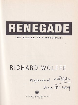 Renegade: The Making of a President