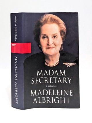 Item #651434 Madam Secretary: A Memoir. Madeleine Albright