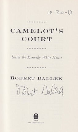 Camelot's Court: Inside the Kennedy White House