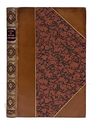 A Narrative of the Life of David Crockett of the State of Tennessee. David Crockett, Thomas? Chilton.