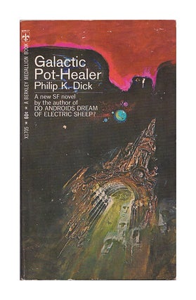 Item #651485 Galactic Pot-Healer. Philip K. Dick
