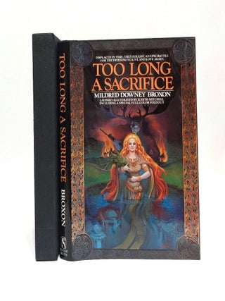 Item #651499 Too Long a Sacrifice. Mildred Downey Broxon