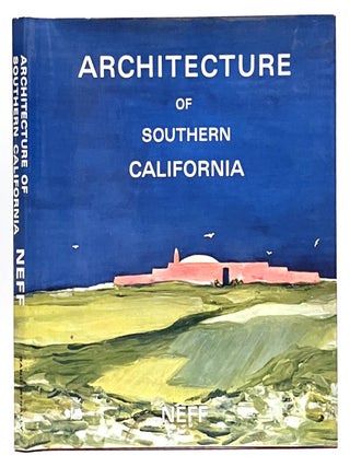Architecture Of Southern California: A Selection Of Photographs, Plans And Scale Details From The. Wallace Neff.