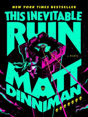 Item #652135 This Inevitable Ruin. Matt Dinniman