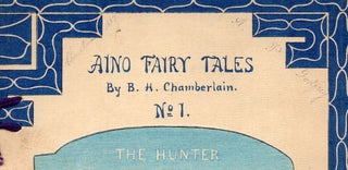 Aino Fairy Tales. No. 1. The Hunter in Fairy-Land