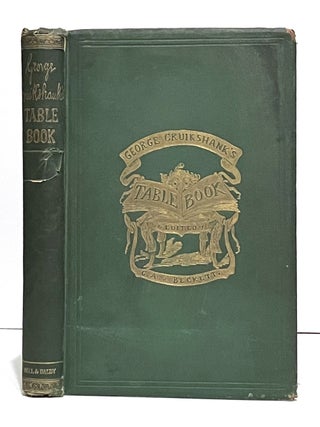 Item #652171 George Cruikshank's Table Book. George Cruikshank, Gilbert Abbott A'Beckett