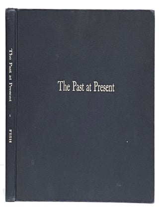 Item #652461 The Past At Present In Issaquah, Washington. Harriet Fish Edwards R. Fish, Author