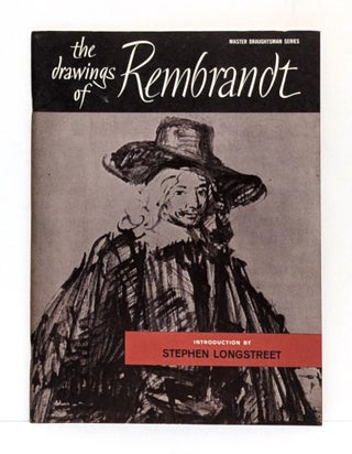 Item #652756 Drawings of Rembrandt (Master Draughtsman Series). Stephen Longstreet