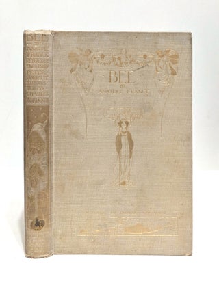 Item #653113 Bee, The Princess of the Dwarfs. Anatole France