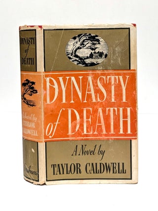 Item #653200 Dynasty of Death. Taylor Caldwell
