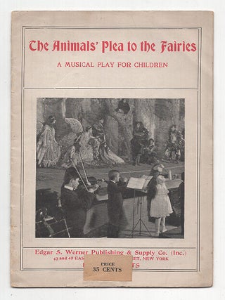 Item #653256 The Animals' Plea to the Fairies, a Musical Play for Children