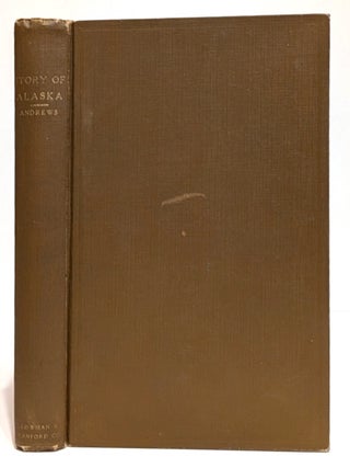 Item #653291 The Story of Alaska. . L. Andrews, larence