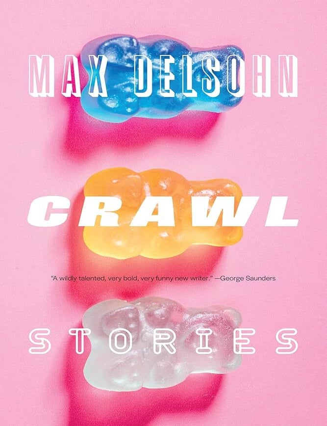Item #653365 Crawl: Stories. Max Delsohn.
