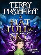 Item #653435 Hat Full of Sky: A Novel of Discworld. Terry Pratchett