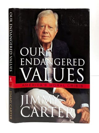 Item #653480 Our Endangered Values: America's Moral Crisis. Jimmy Carter