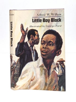 Item #653555 Little Boy Black. Alfred W. Wilkes