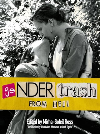 Item #654130 Gendertrash from Hell: The First Print Collection of the Zine That Changed...