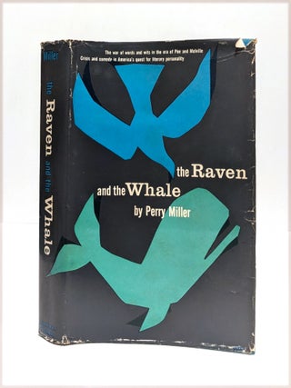 Item #654322 The Raven and the Whale; the War of Words and Wits in the Era of Poe and Melville....