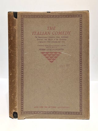 Item #654451 The Italian Comedy: The improvisation scenarios lives attributes portraits and masks...