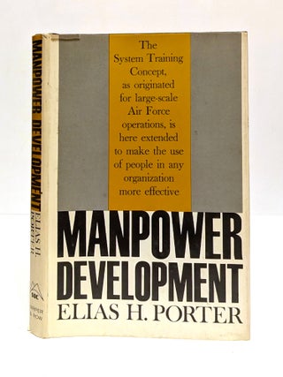 Item #654564 Manpower Development: The System Training Concept. Elias H. Porter