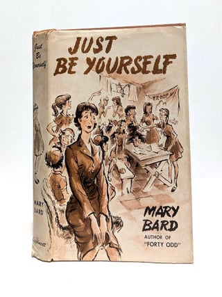 Item #654644 Just Be Yourself. Mary Bard