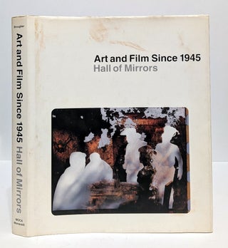 Item #655884 Art and Film Since 1945: Hall of Mirrors. Kerry Brougher, Jonathan, Crary, Russell,...