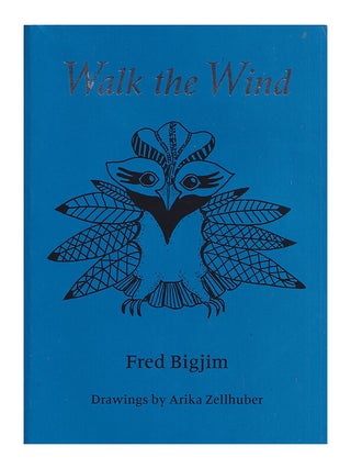 Item #656355 Walk the Wind. Fred Bigjim