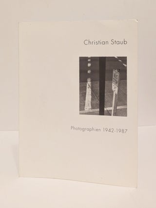 Item #656446 Christian Staub: Photographien, 1942-1987. Sylvia Bohmer