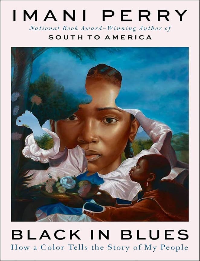 Item #656615 Black in Blues: How a Color Tells the Story of My People. Imani Perry.