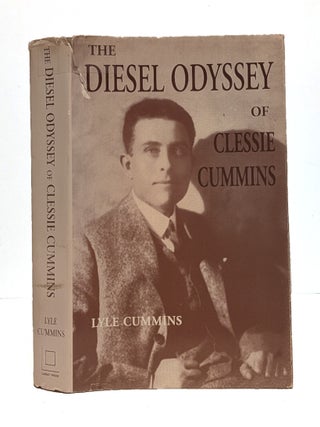 Item #656978 Diesel Odyssey of Clessie Cummins. C. Lyle Cummins, Lyle, Cummins