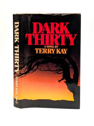 Item #657115 Dark Thirty. Terry Kay