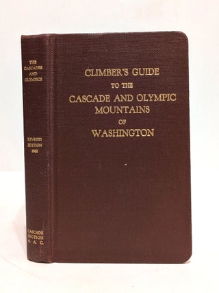 Item #657117 Climber's Guide to the Cascade and Olympic Mountains of Washington. Cascade Section...