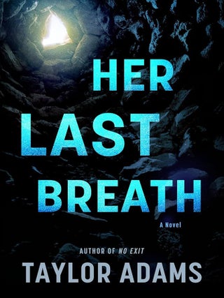 Item #657585 Her Last Breath. Taylor Adams