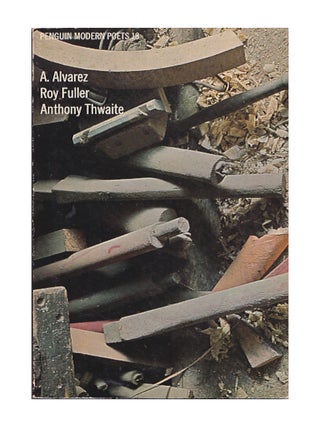 Item #657768 Penguin Modern Poets 18. Roy Fuller A. Alvarez, Anthony Thwaite