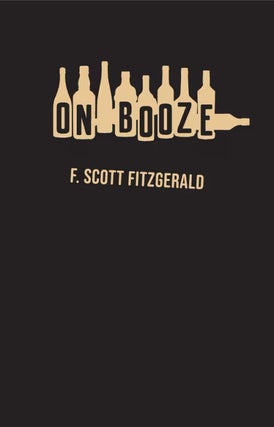 Item #657793 On Booze. F. Scott Fitzgerald